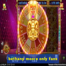 bethany moore only fans